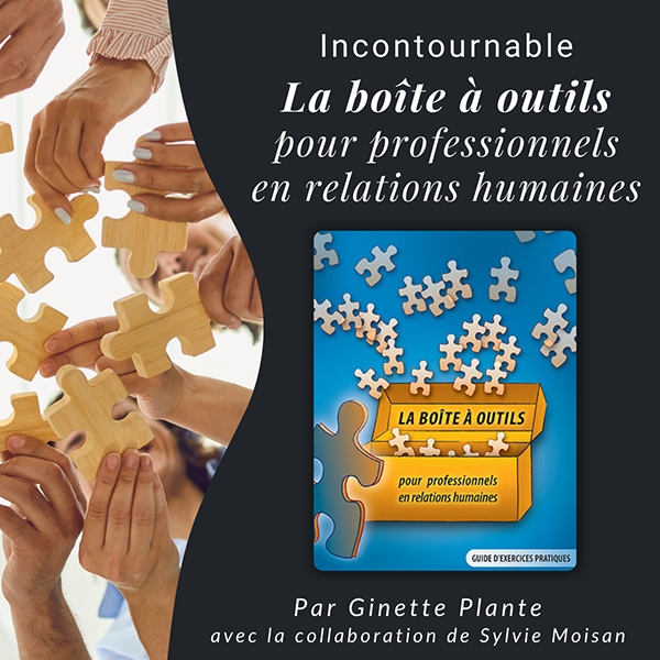 La boîte à outils pour professionnels en relations humaines